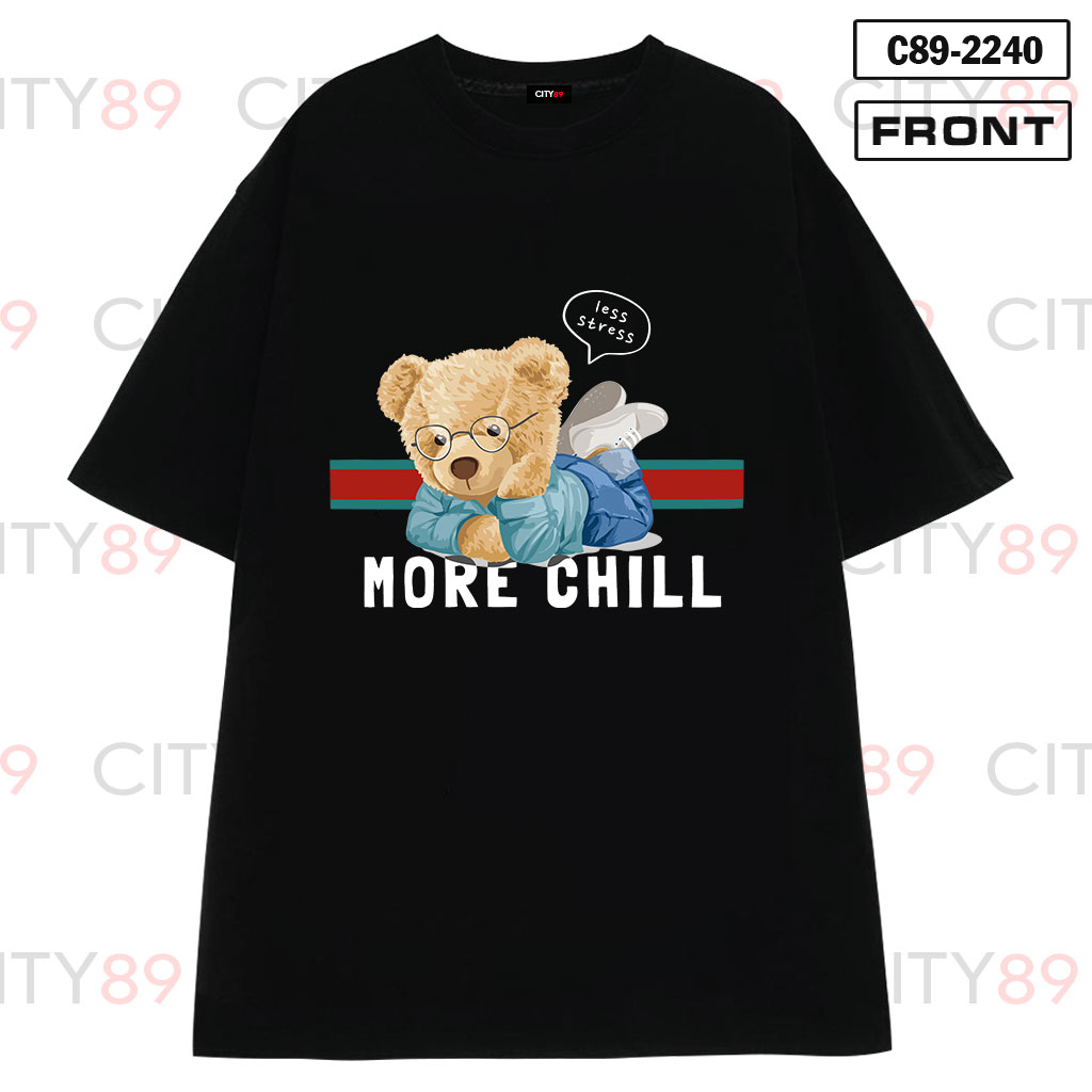 C89-2240 – Áo thun GẤU “More chill” cực cute